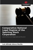 Comparative National Legal Regime of the Sporting Stock Corporation: and its Utility as an Organizational Structure 6206300587 Book Cover