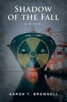 Shadow of the Fall 1532050720 Book Cover