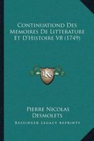 Continuationd Des Memoires De Litterature Et D'Histoire V8 1166203190 Book Cover