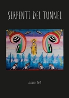 Serpenti del Tunnel 144781228X Book Cover
