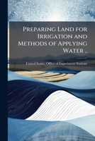 Preparing land for irrigation and methods of applying water .. 117735487X Book Cover