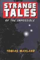 Strange Tales of the Impossible B098GN7685 Book Cover