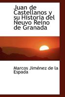 Juan de Castellanos y su Historia del Neuvo Reino de Granada 1017894604 Book Cover