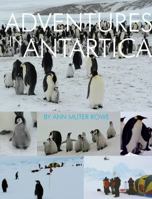 Adventures in Antartica 0985139005 Book Cover