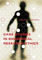 Case Studies in Biomedical Research Ethics (Basic Bioethics) 0262632861 Book Cover