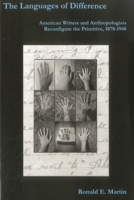 Languages Of Difference: American Writers And Anthropologists Reconfigure The Primitive, 1878-1940 087413904X Book Cover