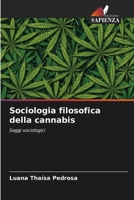 Sociologia filosofica della cannabis: Saggi sociologici 6206301826 Book Cover