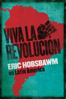 Viva La Revolución-On Latin America 0349141290 Book Cover