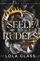 Seele des Rudels: Ein paranormaler, romantischer Wolfshifter Liebesroman (Shifter Königin) (German Edition) B0DVP3W12F Book Cover