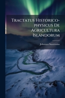 Tractatus Historico-physicus De Agricultura Islandorum 1286574641 Book Cover