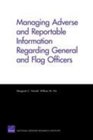 Managing Adverse and Reportable Information Regarding General and Flag Officers 0833052330 Book Cover