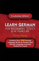 Learn German For Beginners Easily & In Your Car! Vocabulary Edition 1617044792 Book Cover