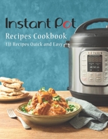 Instant Pot Recipes Cookbook: 131 Recipes Quick and Easy B08M2LLG8Z Book Cover