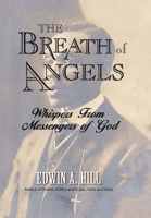 The Breath of Angels: Whispers from Messengers of God B0CR7TGW5F Book Cover