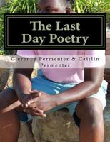 The Last Day Poetry: prophecy 1545213879 Book Cover