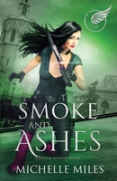 Smoke and Ashes 1734306874 Book Cover