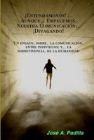¡Entendámonos! ... Aunque Empecemos Nuestra Comunicación,.. ¡Divagando! 0557133904 Book Cover
