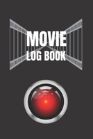 Movie Log Book: Film Journal Notebook to Keep Track and Rate the Movies You Watch and Rank Them Create Your Film List Make Your Own Reviews Creative Gift for Movie Lovers. 1695395514 Book Cover