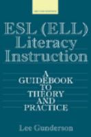 ESL (ELL) Literacy Instruction: A Guidebook to Theory and Practice 0415989728 Book Cover