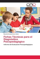 Fichas Técnicas para el Diagnóstico Psicopedagógico: Informe de Evaluación Psicopedagógica 3659061638 Book Cover