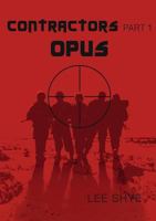 Contractors - Opus: Part 1 8771887024 Book Cover
