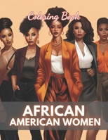 African American Women Coloring Book: Calming and Adorable Designs for All Ages B0CSWLHZW9 Book Cover