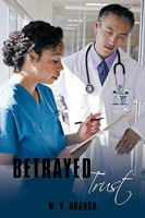 Betrayed Trust 1449043860 Book Cover