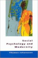 Social Psychology and Modernity 0335201040 Book Cover