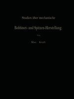 Studien Uber Mechanische Bobbinet- Und Spitzen-Herstellung 3642512356 Book Cover