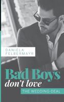 Bad Boys don't love: The Wedding-Deal 3748175507 Book Cover