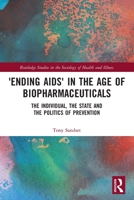 ‘Ending AIDS’ in the Age of Biopharmaceuticals 0367529130 Book Cover