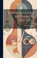 Ueber Gangrän Bei Diabetes Mellitus 1022791338 Book Cover