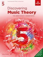 Discovering Music Theory, The ABRSM Grade 5 Answer Book: Answers (Theory workbooks (ABRSM)) 1786013541 Book Cover