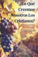 ¿En Qué Creemos Nosotros Los Cristianos?: ¿Te Consideras Realmente Cristiano? (Ministerios de Resurrección) (Spanish Edition) B0DYP5YSDW Book Cover