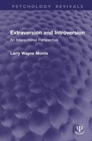 Extraversion and Introversion: An Interactional Perspective (Psychology Revivals) 1041369980 Book Cover