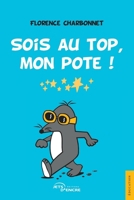 Sois au top mon pote ! (French Edition) 2354859546 Book Cover