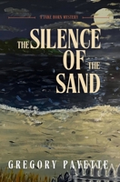 The Silence of the Sand: A Jake Horn Mystery B0G3WS5JYY Book Cover