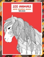 Adult Coloring Books Thick pages - 100 Animals B08TW5FPCW Book Cover