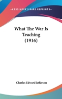 What the War Is Teaching 143736411X Book Cover