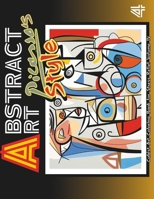 Abstract Art Palette: Picasso's Style and the Abstract Revolution: Art Relaxing, Mindful Stress Relief Coloring Book for Teens and Adults VOLUME 4 B0CP9F5KYN Book Cover