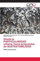 Desde la PARTICULARIDAD urbana, hacia propuestas de SUSTENTABILIDAD 6202115343 Book Cover