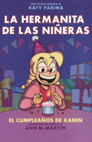 Cumpleanos de Karen (Karen's Birthday) (La Hermanita de las Niñeras) B0GN5VW7ZC Book Cover