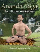 Ananda Yoga for Higher Awareness 1565890787 Book Cover