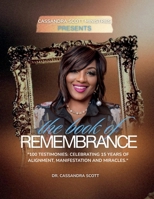 CASSANDRA SCOTT MINISTRIES PRESENTS THE BOOK OF REMEMBRANCE B0FR9MBGQS Book Cover