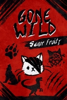 Gone Wild B0FNS2KSQC Book Cover