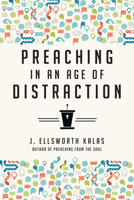 Preaching in an Age of Distraction 0830841105 Book Cover