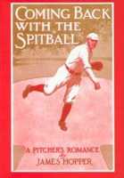 Coming Back with the Spitball 1104085399 Book Cover