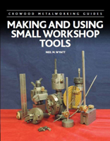 Making and Using Small Workshop Tools 0719841437 Book Cover