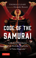 The Code of the Samurai: A Modern Translation of the Bushido Shohinshu of Taira Shigesuke 0804852316 Book Cover