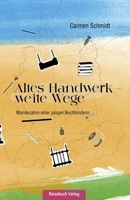 Altes Handwerk - weite Wege: Wanderjahre einer jungen Buchbinderin B0CH25KNF5 Book Cover